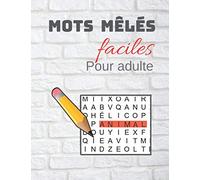 MOTS MÊLÉS faciles pour Adulte: Cahier de 24 Grilles de Mots Cachés idéal pour Débutant et Senior | Solutions incluses en fin de carnet | Mots de 6 ... | Quiz - Vocabulaire Français - Apprentissage