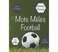 Mots Mêlés Football: Mots cachés pour Ado & Adultes. 52 puzzles avec leurs solutions. Amuser pendant les vacances, weekends et en voyage. Parfaite ... (21.59 X 27.94cm) 650 Mots GROS Caractères.