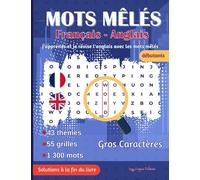 Mots mêlés Français - Anglais: pour Adultes et Enfants à partir de 10 ans | 55 grilles bilingues pour apprendre ou réviser le vocabulaire en s'amusant ... | Mots cachés gros caractères | 1 300 mots