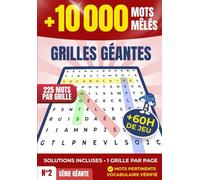 Mots Mêlés Géants XXL - 10 000 Mots en Grandes Grilles - Livre de Jeux pour Adultes et Seniors - Cahier Anti-Stress pour Travailler la Mémoire et ... Incluses: Grands caractères, avec solutions