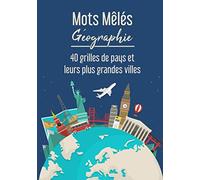 Mots Mêlés Géographie: Mots Mêlés | 52 pages, 17,78 cm x 25,4 cm | S’amuser en apprenant la géographie