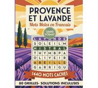 Mots Meles Grand Format Seniors - Provence et Lavande - 80 Grilles thématiques en Francais: 1440 Mots a Découvrir sur les Villages, Marches, Herbes et ... Sud - Solutions Incluses - Adultes et Seniors