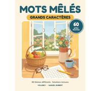 Mots Mêlés Grands Caractères: 60 grilles illustrées sur 60 thèmes différents, avec dessins à colorier et solutions - Gros caractères pour adultes et seniors