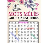 Mots Mêlés Gros Caractères: 100 Grilles 2000 Mots Cachés Avec Solutions Grand Format A4 Mots pêle mêle pour Adultes et Enfants