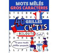 Mots mêlés gros caractères: 40 grilles de mots mêlés pour adultes sur le thème des ch'tis: retrouvez le vocabulaire ch'ti, célébrités, noms de ville + solutions à la fin. 21,59 cm x 27,94 cm