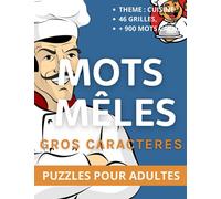 Mots mêlés Gros Caractères: 46 grilles pour adultes sur le thème de la cuisine française avec + 900 mots cachés | Plongez dans le monde de la ... français, les pâtisseries, les fruits ...)