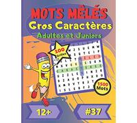 Mots mêlés Gros Caractères Adultes et Juniors #37: 12+ | Pour enfants, jeunes adultes et adultes | Dificulté Moyenne | Gros Caractères | Grand Format ... | 100 grandes grilles de puzzle | 1500 mots