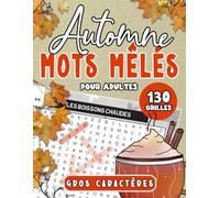 Mots Mêlés Gros Caractères Automne: 3000 mots cachés à travers 130 grilles relaxantes sur le thème de l'automne | Livre de jeux de mots mêlés pour adultes, seniors et tous les âges