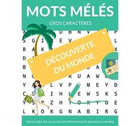 Mots mélés gros caractères : découverte du monde | découvrez les villes des différents pays et régions du monde: cahier de 40 grilles de mots mélés ... mots cachés pour adultes et enfants | quizz