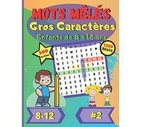 Mots mêlés Gros Caractères Enfants de 8 à 12 ans #2: Pour enfants de 8 à 12 ans | Dificulté facile | Gros Caractères | Grand Format | Police de ... | 100 grandes grilles de puzzle | 1500 mots