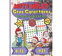 Mots mêlés Gros Caractères Enfants de 8 à 12 ans #31: Noël | Pour enfants de 8 à 12 ans | Dificulté facile | Gros Caractères | Grand Format | Police ... | 100 grandes grilles de puzzle | 1500 mots