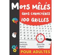 Mots Mêlés Gros Caractères: Pour Adultes |100 grilles & 2000 mots avec solutions | 1 grille par page | Idée Cadeau