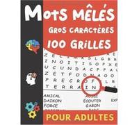 Mots Mêlés Gros Caractères Pour Adultes : 100 grilles & 2000 mots avec solutions NLFBP Editions (Auteur)