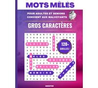 Mots Mêlés Gros Caractères pour entrainer votre Cerveau: 120 Grilles avec Solutions | Grand Format A4 | Jeux de Mots Cachés pour Adultes et Séniors | ... Cérébral | Convient aux Personnes Malvoyantes