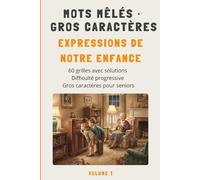 Mots Mêlés Gros Caractères Seniors - Mère Castor - Expressions de nos Grands Parents - 60 grilles + solutions