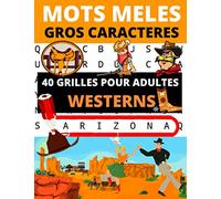 Mots mêlés gros caractères Westerns: 40 grilles de mots cachés pour adultes sur le thème des westerns | Grandes lettres pour faciliter la lecture | Un cadeau parfait pour les fans de western