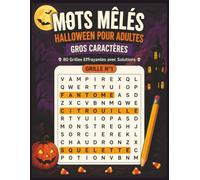 Mots Mêlés Halloween pour Adultes: 80 Grilles Effrayantes, Gros Caractères avec Solutions