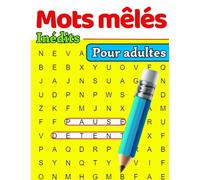 Mots mêlés inédits pour adultes: Livre de puzzle idéal pour se détendre durant les temps libres