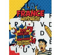 Mots Mêlés La France: Cahier de mots cachés100 Grilles Grand Format en Gros Caractères pour les Passionnés de la France