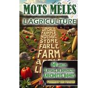 Mots Mêlés : L'agriculture: L'agriculture de hier à aujourd'hui - Format de poche - 60 grilles - 3 niveau - 6x9 pouce