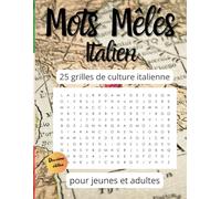 Mots Mêlés langue Italien | Apprendre des mots italiens et sa culture en s'amusant | Deuxième édition | 25 grilles pour jeunes et adultes | Solutions | Grandes lettres