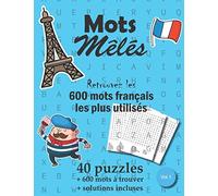 Mots Mêlés - Les 600 mots français les plus utilisés: 40 puzzles, Gros caractères, avec solutions | Mots cachés, mots mêlés adulte ou enfant | 50 ... fond bleu tour Eiffel Paris Drapeau français
