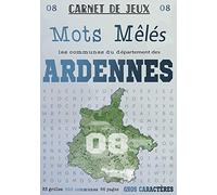 Mots Mêlés Les Communes du Département des ARDENNES: Carnet de 33 grilles de mots avec solutions : Grand Format: Puzzle de mots: Mots cachés pour ... des communes du département des Ardennes