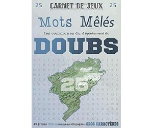 Mots Mêlés Les Communes du Département du DOUBS: Carnet de 48 grilles des Mots Mêlés pour adultes sur le thème des Communes du Département du Doubs.