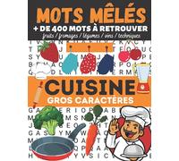 Mots Mêlés: Livre de mots mêlés pour les passionnés de cuisine : plats - recettes - fruits - légumes - vins - fromages - techniques - ustensiles | ... | Cadeau original pour Noel un anniversaire