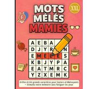 Mots Mêlés Mamies XXL: Grilles à très grands caractères pour Seniors et Malvoyants - Stimulez votre mémoire sans fatiguer les yeux