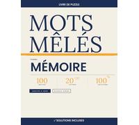 Mots Mêlés Mémoire - 100 Grilles 20×20 avec Solutions | Volume 2: Livre de mots cachés pour adultes et seniors | Stimulez votre cerveau et améliorez ... | Niveaux variés | Solutions incluses