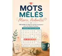 Mots Mêlés - Merci, Aidant(e) !: 100 Grilles de Répit et de Reconnaissance pour les Aidants Familiaux - Niveaux Facile & Moyen