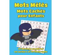 Mots Mêlés Mots Cachés pour Enfants #1 Deviens un Héros en Lecture et Orthographe: 50 Grilles de Mots Mêlés Gros Caractères