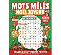 Mots mêlés Noël joyeux - Cadeau de Noël pour enfants de 6 à 10 ans: Jeux de mots cachés de différentes formes amusantes avec 600+ mots utiles | Cahier ... filles et garçons 6-8 et 8-10 | 150 activités