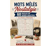Mots Mêlés Nostalgie: 60 Puzzles en Grands Caractères : La France d'Autrefois