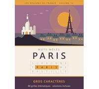 Mots Mêlés Paris: Gros caractères - 80 grilles thématiques, solutions incluses