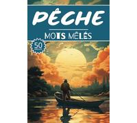 Mots mêlés pêche: 50 Grilles poisson, cahier d'activités pour apprendre le vocabulaire pour adultes enfants adolescents séniors mamie