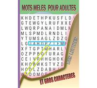 MOTS MELES POUR ADULTES ET GROS CARACTERES DES LETTRES: activité de mots caché, un passe-temps idéal par la taille des caractères POUR LES MALVOYANTS
