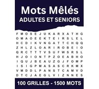 Mots Mêlés pour Adultes et Seniors: 100 Grilles en Gros Caractères avec 1500 Mots à Trouver - Solutions Incluses