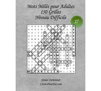 Mots Mêlés pour Adultes - Grandes Tailles et Grands Caractères - Niveau Difficile - N°17: 150 grilles de mots cachés avec solutions - Livre de jeux de ... points) pour tous, y compris pour les seniors