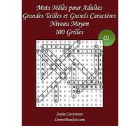 Mots Mêlés pour Adultes - Grandes Tailles et Grands Caractères - Niveau Moyen - N°01: 100 grilles de Mots Mêlés avec solutions - Livre de jeux de mots ... points) pour tous, y compris pour les seniors