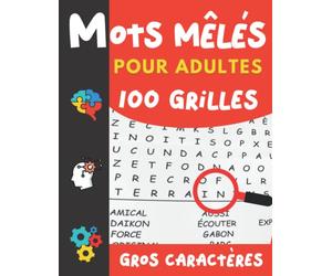 Mots Mêlés pour Adultes Gros Caractères: 100 grilles & 2000 mots avec solutions | 1 Grille par page | Cadeau idéal pour vacances et temps libre