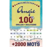 Mots mêlés pour Angie: 100 grilles avec solutions, +2000 mots cachés, prénom personnalisé Angie | Cadeau d'anniversaire pour femme, maman, sœur, fille, enfant | Petit Format A5 (14.8 x 21 cm)
