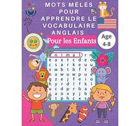 Mots mêlés pour apprendre le vocabulaire anglais Pour les Enfants Age 4-8: Mots Mêlés Enfants 4 à 8 Ans , jeu de lettres très pédagogique , Cadeau ... mêlés, Gros caractères , Couverture brillante