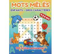 Mots Mêlés pour Enfants 4 à 6 ans: 100 grilles en gros caractères, plus de 700 mots à retrouver et leurs solutions, idéal pour activité et cadeau ... 21.59 X 27.94 cm (8.5 X 11 Inches) 152 pages