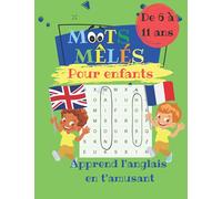 Mots mêlés pour enfants pour apprendre l'anglais: 2 niveaux facile et difficile pour apprendre l'anglais de manière ludique | 6 à 11 ans | Thème de la vie quotidienne