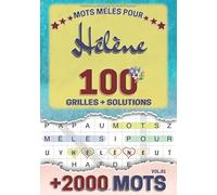 Mots mêlés pour Hélène: 100 grilles avec solutions, +2000 mots cachés, prénom personnalisé Hélène | Cadeau d'anniversaire pour femme, maman, sœur, fille, enfant | Petit Format A5 (14.8 x 21 cm)
