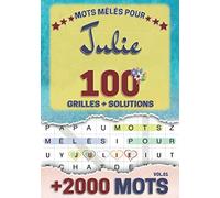 Mots mêlés pour Julie: 100 grilles avec solutions, +2000 mots cachés, prénom personnalisé Julie | Cadeau d'anniversaire pour femme, maman, sœur, fille, enfant | Petit Format A5 (14.8 x 21 cm)