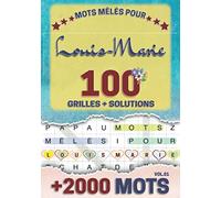 Mots mêlés pour Louis-Marie: 100 grilles avec solutions, +2000 mots cachés, prénom personnalisé Louis-Marie | Cadeau d'anniversaire pour femme, maman, ... enfant | Petit Format A5 (14.8 x 21 cm)