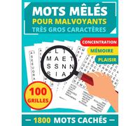 MOTS MÊLÉS POUR MALVOYANTS: Très gros caractères | 1800 mots cachés | Jeu de 100 grandes grilles avec solutions | Spécialement conçu pour les ... Format A4 | Puzzles parfait pour un cadeau